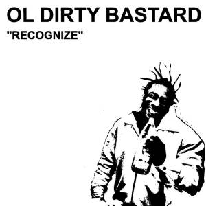 อัลบัม Recognize (Remix) ศิลปิน Ol Dirty Bastard