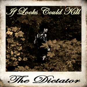 If Looks Could Kill的专辑The Dictator