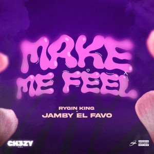 Jamby el Favo的專輯Make Me Feel (Explicit)