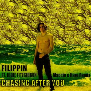 Listen to Chasing After You (feat. Jodie Fitzgibbon) [Maccio & Haze Remix] {Mixed} (Maccio & Haze Remix) song with lyrics from Filippin
