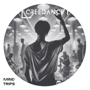 ดาวน์โหลดและฟังเพลง Mind Trips (Radio Edit) พร้อมเนื้อเพลงจาก Creedance