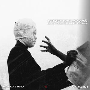 Black X 2 Zero的專輯Story Sa Thomas (feat. Biggy Master) [Explicit]