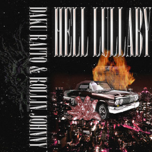 Listen to Hell Lullaby (Explicit) song with lyrics from Daku Raito