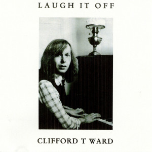 Clifford T. Ward的專輯Laugh It Off