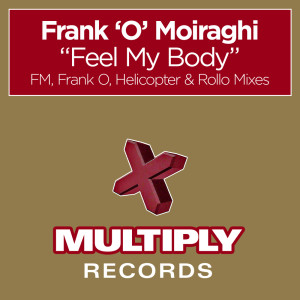 Frank 'O' Moiraghi的專輯Feel My Body