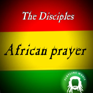 Listen to African Prayer song with lyrics from The Disciples