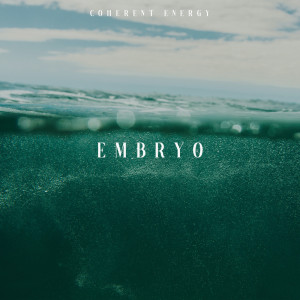 Album Embryo oleh Coherent Energy