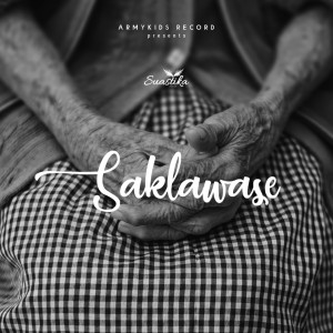 ดาวน์โหลดและฟังเพลง Saklawase พร้อมเนื้อเพลงจาก Suastika