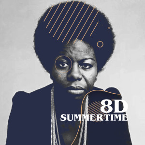 收聽Nina Simone的Summertime (8D)歌詞歌曲