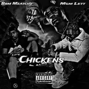 Bbm Meatchy的專輯Chickens (feat. MGM Lett) [Explicit]