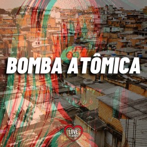 Listen to Bomba Atômica (Explicit) song with lyrics from DJ GUI PABLO