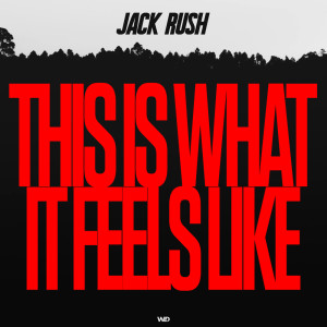 อัลบัม This Is What It Feels Like ศิลปิน Jack Rush