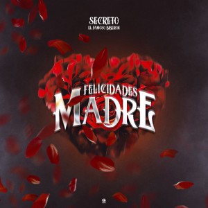 Secreto "El Famoso Biberon"的專輯Felicidades Madre!