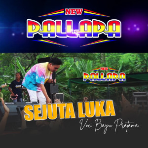 Dengarkan Sejuta Luka (New Palapa) lagu dari Bayu Pratama dengan lirik