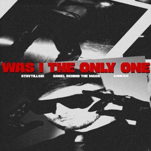 Album Was I The Only One (feat. Kimera) oleh Kimera