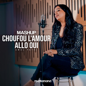 Album Choufou l'Amour | Allo Oui oleh Amal fathi