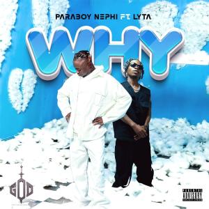 อัลบัม Why (feat. Lyta) ศิลปิน Paraboy Nephi