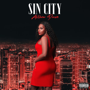 Listen to Sin City (Explicit) song with lyrics from Althea Dawn