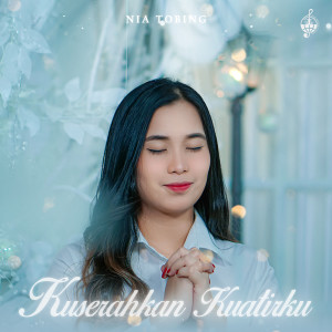 Album Kuserahkan Kuatirku oleh Nia Tobing