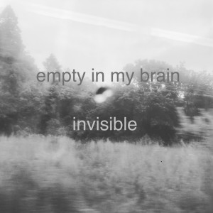 Album empty in my brain from Invisible