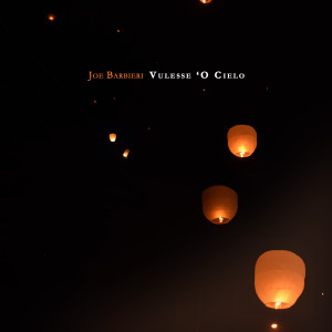 收聽Joe Barbieri的Vulesse 'O Cielo歌詞歌曲