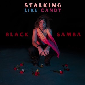 Album Black Samba from Stalking Like Candy