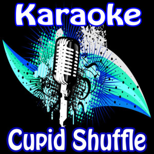 收聽Karaoke的Cupid Shuffle (Singalong)歌詞歌曲