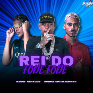 收聽Marquinhos Tempestade的Rei do Fode Fode (Explicit)歌詞歌曲