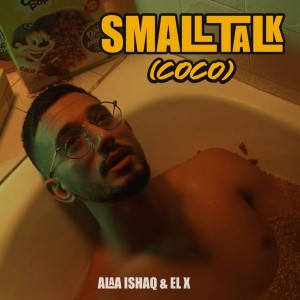 ดาวน์โหลดและฟังเพลง Small Talk (COCO) พร้อมเนื้อเพลงจาก Alaa Ishaq