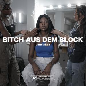 อัลบัม Bitch aus dem Block (Explicit) ศิลปิน Jenevieve