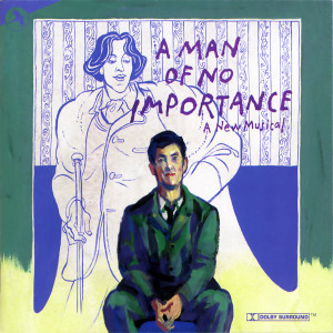 Stephen Flaherty的專輯A Man of No Importance (A New Musical) (Original Cast Recording Lincoln Center Theater Production)