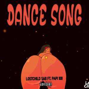 LostChild Sab的專輯Dance Song (feat. Papi 100 & SparkyMadeItSlap) (Explicit)