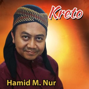 Dengarkan Kreto lagu dari Hamid M Nur dengan lirik