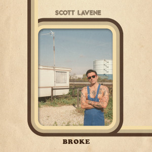 收聽Scott Lavene的Broke (Explicit)歌詞歌曲