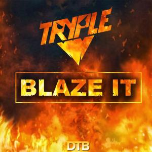 收聽Tryple的Blaze It (Blaze It|Original Mix)歌詞歌曲