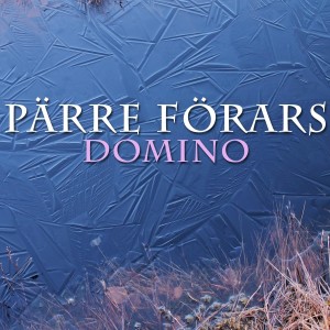 ดาวน์โหลดและฟังเพลง Domino พร้อมเนื้อเพลงจาก Pärre Förars