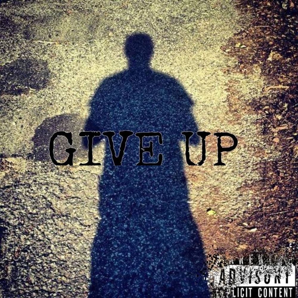 Give Up (Explicit)