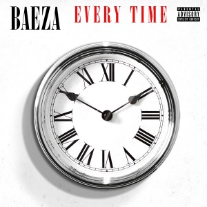 ดาวน์โหลดและฟังเพลง Every Time (Explicit) พร้อมเนื้อเพลงจาก Baeza