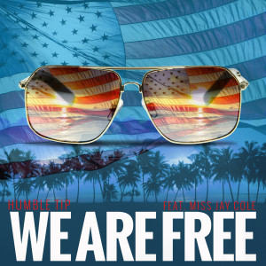 We Are Free (feat. Miss Jay Cole)
