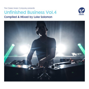 Luke Solomon的專輯Unfinished Business Volume 4 compiled & mixed by Luke Solomon