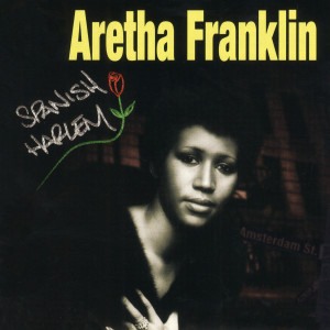 ดาวน์โหลดและฟังเพลง Spanish Harlem พร้อมเนื้อเพลงจาก Aretha Franklin