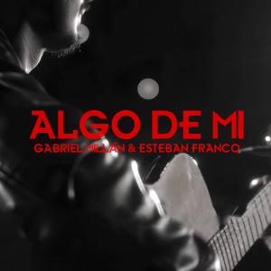 Esteban Franco的專輯Algo De Mi (Gabriel Millán Remix)