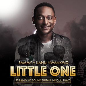 Album Little One (feat. Banky W, Sound Sultan, Niyola & Praiz) oleh Banky W