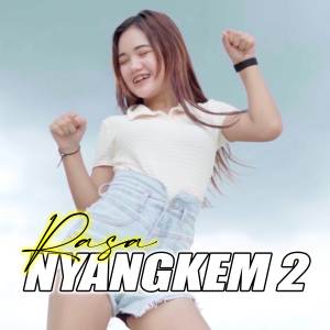 Dengarkan RASA NYANGKEM 2 AXL lagu dari DS AXL dengan lirik