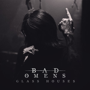อัลบัม Glass Houses (Explicit) ศิลปิน Bad Omens