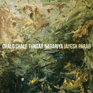 Listen to Chalo Chale Tungar Nagariya song with lyrics from Jayesh Parab