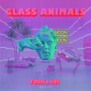 收聽Glass Animals的Your Love (Déjà Vu)歌詞歌曲