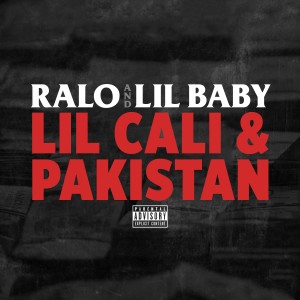 Listen to Lil Cali & Pakistan (Explicit) song with lyrics from Ralo