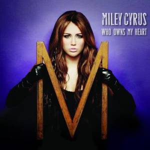 Miley Cyrus的專輯Who Owns My Heart