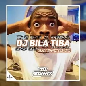 收聽Dj SanKY的Dj Bila Tiba Saat Berganti Dunia Slowkeun歌詞歌曲
